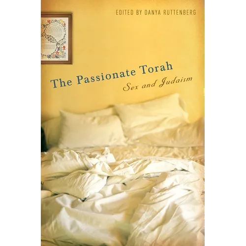 The Passionate Torah: Sex and Judaism - Paperback