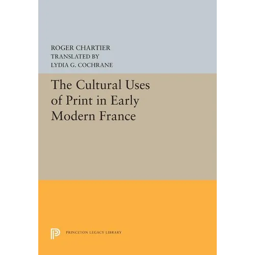 The Cultural Uses of Print in Early Modern France