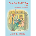 Flash Fiction Plus: For Reading on the Go