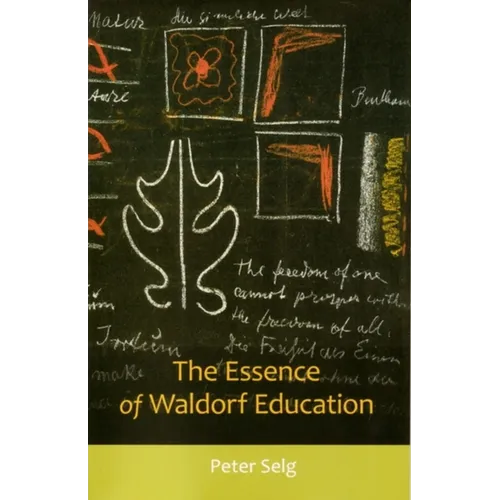 The Essence of Waldorf Education - Paperback