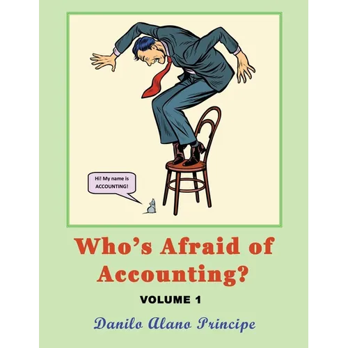 Who's Afraid of Accounting?: Volume 1 - Paperback
