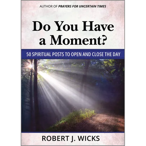 Do You Have a Moment?: 50 Spiritual Posts to Open and Close the Day - Paperback