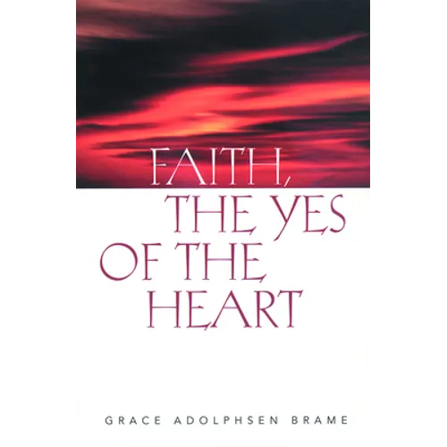 Faith the Yes of the Heart - Paperback