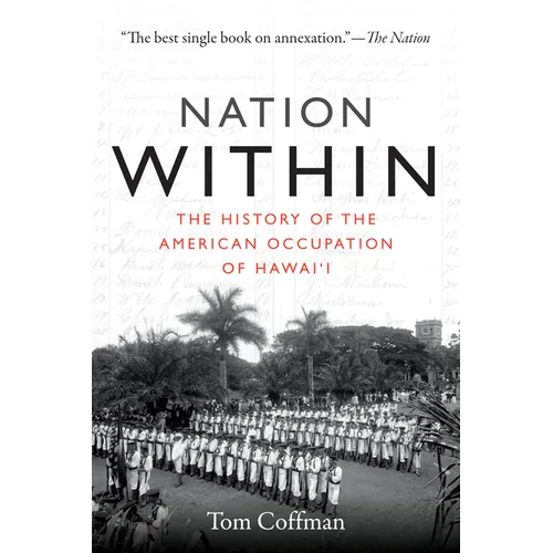 Nation Within: The History of the American Occupation of Hawai'i - Paperback