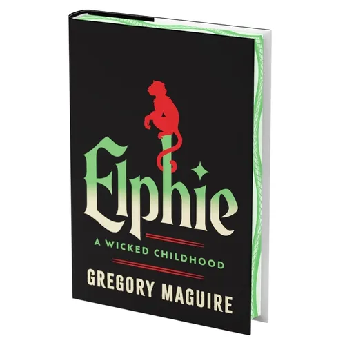 Elphie (Deluxe Limited Edition): A Wicked Childhood - Hardcover