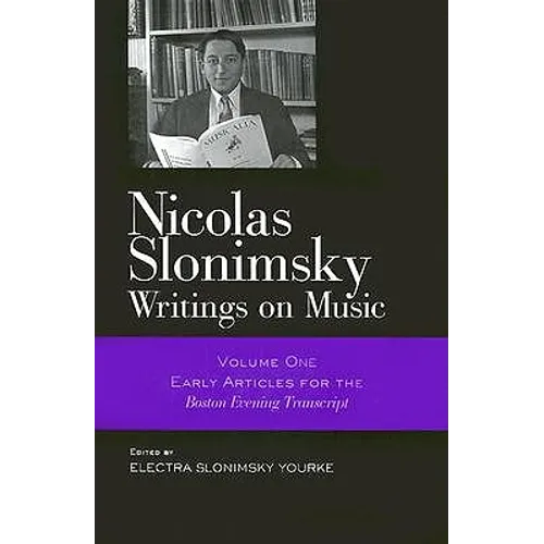 Nicolas Slonimsky: Writings on Music: Early Writings - Hardcover