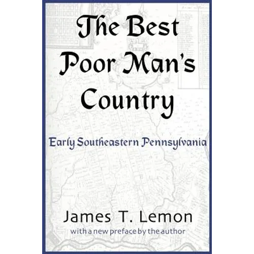 The Best Poor Man's Country: Early Southeastern Pennsylvania - Paperback
