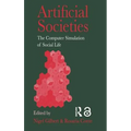 Artificial Societies: The Computer Simulation of Social Life
