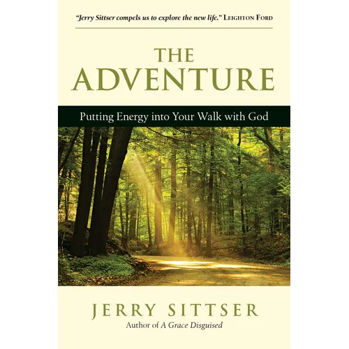 The Adventure: Putting Energy into Your Walk with God - Paperback