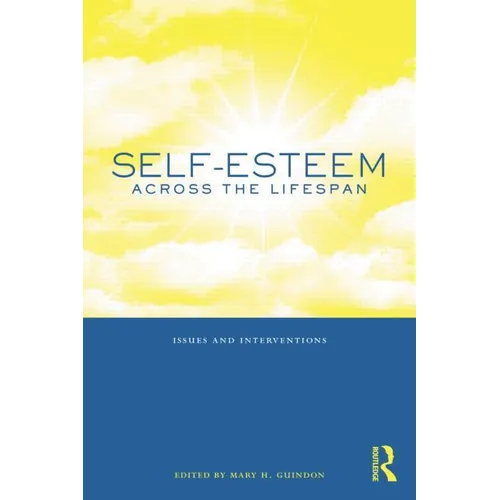 Self-Esteem Across the Lifespan: Issues and Interventions - Paperback