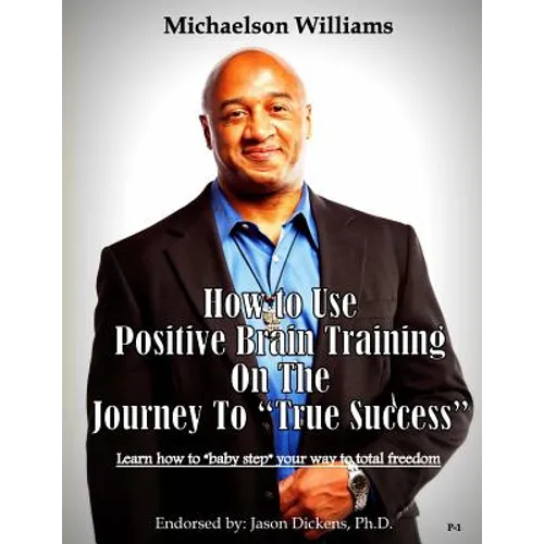 How to Use Positive Brain Training on the Journey to 