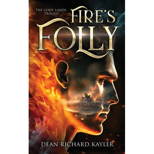 Fire's Folly: Book 1 of the Gods' Lands Trilogy - Paperback