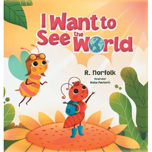 I Want to See the World - Hardcover