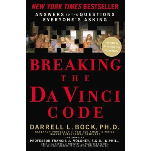 Breaking the Da Vinci Code: Answers to the Questions Everyone's Asking - Paperback