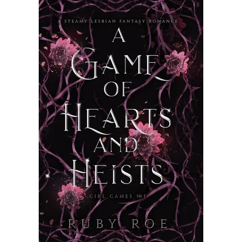 A Game of Hearts and Heists: A Steamy Lesbian Fantasy Romance - Hardcover