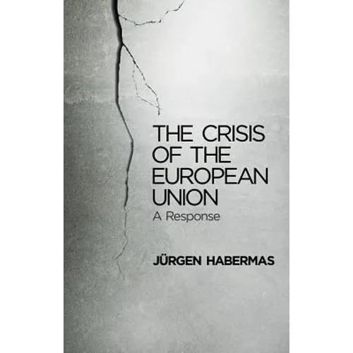 The Crisis of the European Union: A Response - Paperback