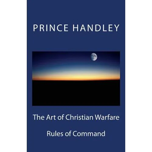 The Art of Christian Warfare: Rules of Command - Paperback