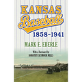 Kansas Baseball, 1858-1941