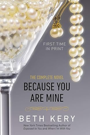 Because You Are Mine: A Because You Are Mine, The Complete Novel by Beth Kery-Paperback