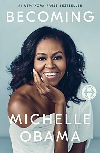 Becoming Michelle Obama:  A Memoir by the Former First Lady -Hardcover – Crown; First Edition (January 1, 2018)