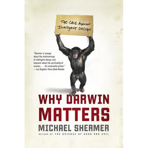 Why Darwin Matters: The Case Against Intelligent Design - Paperback