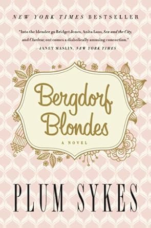 BERGDORF BLONDES by Plum Sykes -Paperback