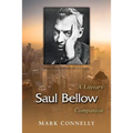 Saul Bellow: A Literary Companion