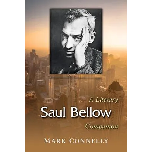 Saul Bellow: A Literary Companion - Paperback