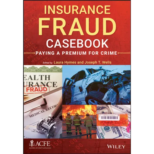 Insurance Fraud Casebook: Paying a Premium for Crime - Hardcover