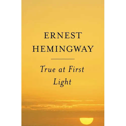 True at First Light - Paperback