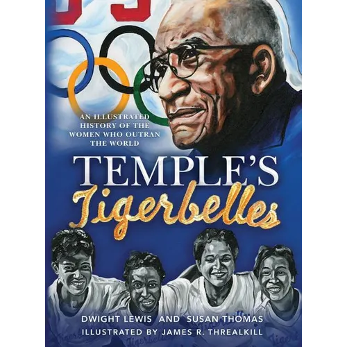 Temple's Tigerbelles: An Illustrated History Of The Women Who Outran the World