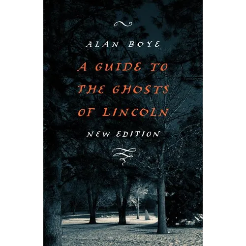 A Guide to the Ghosts of Lincoln - Paperback