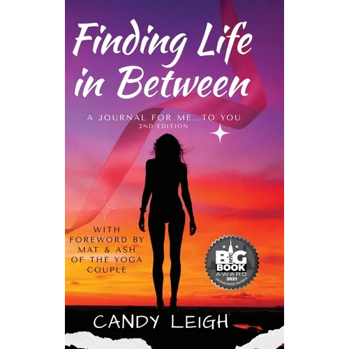 Finding Life In Between: A Journal for Me...to You - Hardcover