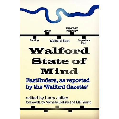 Walford State of Mind: Eastenders as Reported by the Walford Gazette - Paperback