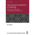 Teaching Academic L2 Writing: Practical Techniques in Vocabulary and Grammar