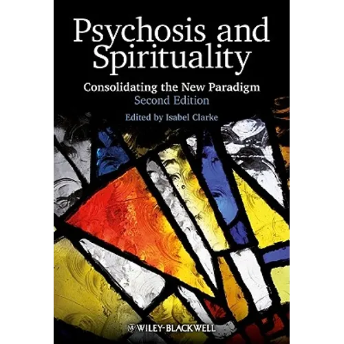 Psychosis and Spirituality 2e - Paperback