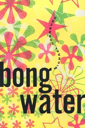 Bongwater: A Novel by Michael Hornburg -Paperback –