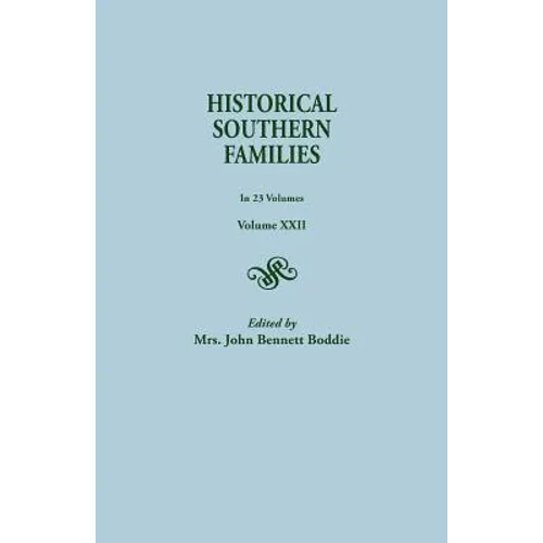 Historical Southern Families. in 23 Volumes. Volume XXII - Paperback