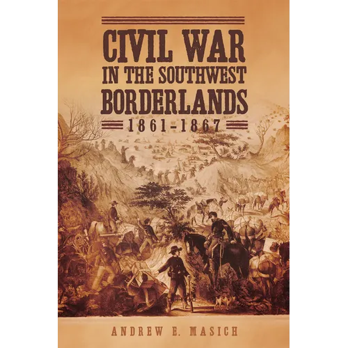 Civil War in the Southwest Borderlands, 1861-1867 - Paperback