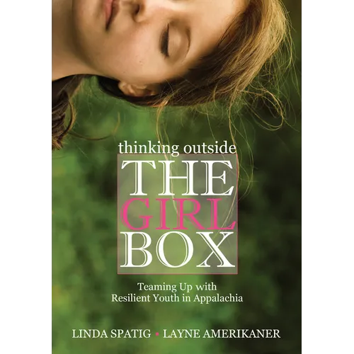 Thinking Outside the Girl Box: Teaming Up with Resilient Youth in Appalachia