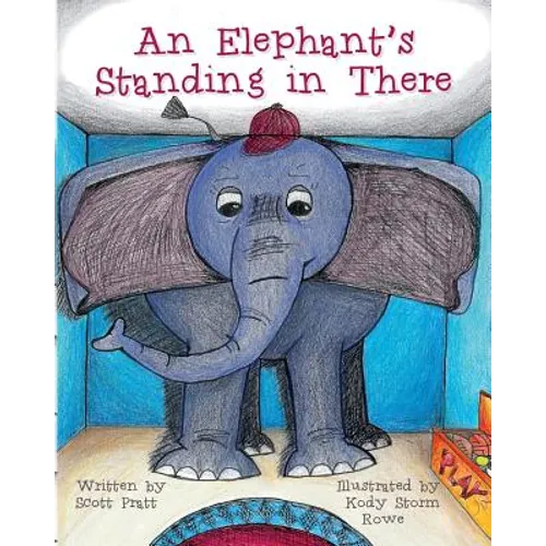 An Elephant's Standing in There - Paperback