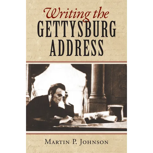 Writing the Gettysburg Address - Paperback