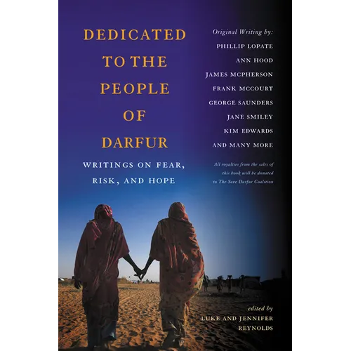Dedicated to the People of Darfur: Writings on Fear, Risk, and Hope - Paperback