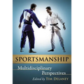 Sportsmanship: Multidisciplinary Perspectives