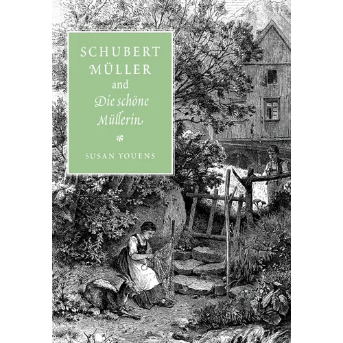 Schubert, Muller, and Die Schone Mullerin - Paperback