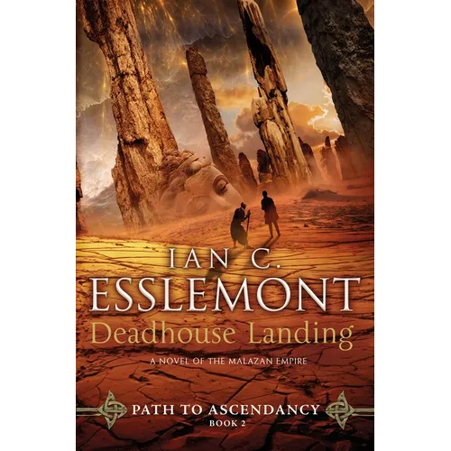 Deadhouse Landing: Path to Ascendancy, Book 2 (a Novel of the Malazan Empire) - Paperback