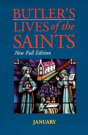 Butler's Lives of the Saints:January, edited by Paul Burns (New Full Edition Vol. 1) Hardcover