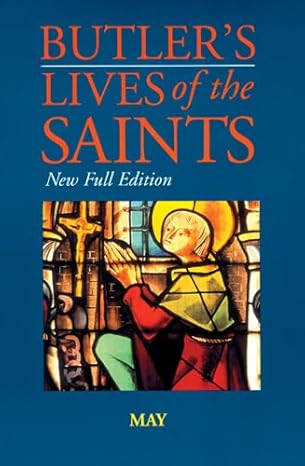 Butler's Lives of the Saints: May,  edited by David Hugh Farmer (New Full Edition Vol. 5) Hardcover