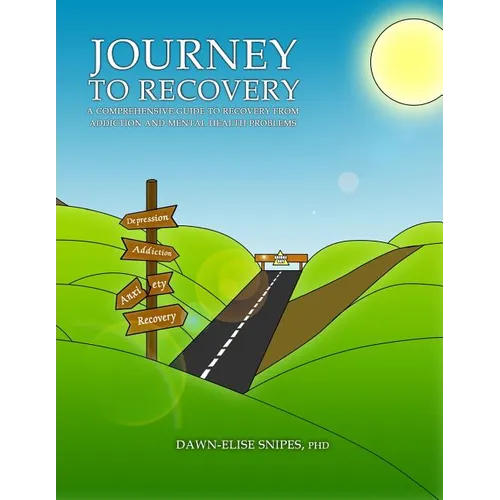 Journey to Recovery: A Comprehensive Guide to Recovery from Addiction and Mental Health Problems