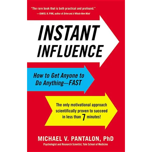 Instant Influence: How to Get Anyone to Do Anything-Fast - Hardcover